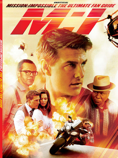 Mission Impossible - The Ultimate Fan Guide: Starting In the 1960s As A TV Show, Tom Cruise Taking It to The Big Screen And The Latest Movies #7 & #8 Soon To Release! - Magazine Shop US