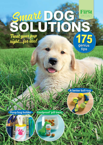 First For Women Specials - Smart Dog Solutions: 175 Genius Tips to Treat Your Pup Right ... For Less! Discover Ways To Banish Drool Marks, Soothe Firework Fears, Craft DIY Pet Stairs & More! - Magazine Shop US