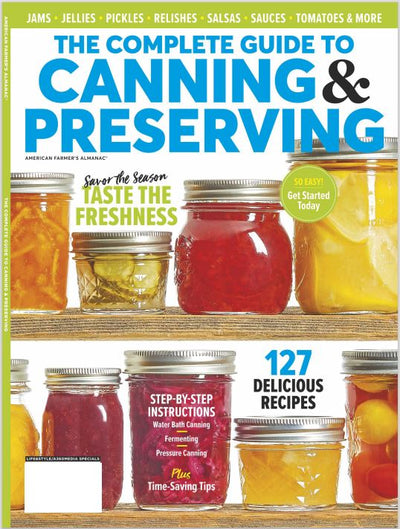 American Farmers Almanac - Guide to Canning and Preserving: 127 Recipes with Step By Step Instructions - Magazine Shop US