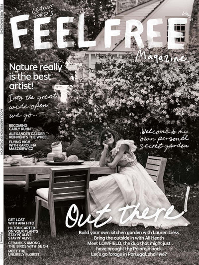 Leanne Fords - Feel Free Magazine Volume 3: Her Personal Secret Garden, Get Lost With Ana Hito, Build Your Own Garden With Lauren Liess + Bring The Outside In With Ali Heath. - Magazine Shop US