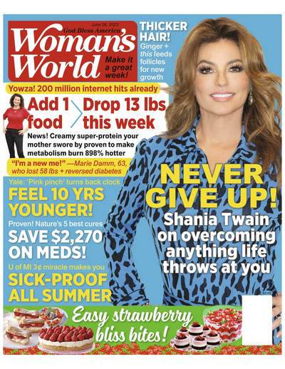 Woman's World - 06.26.23 Never Give Up Shania Twain on Overcoming Anything - Magazine Shop US