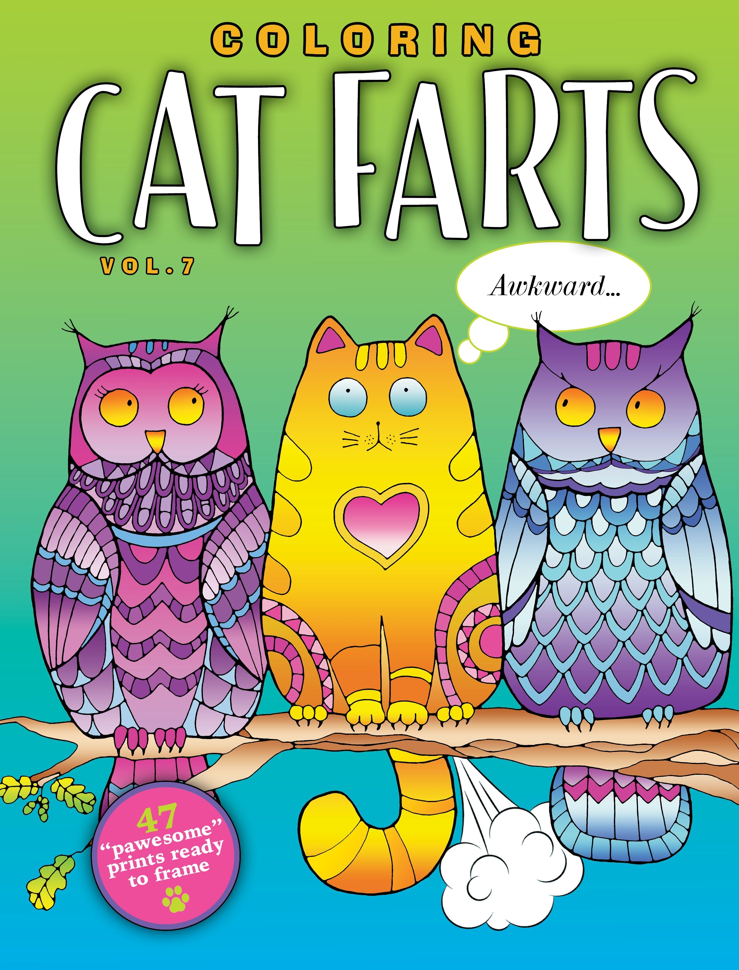 Cat Farts Coloring Book Volume 7 Includes 47 Pawesome Prints Ready T
