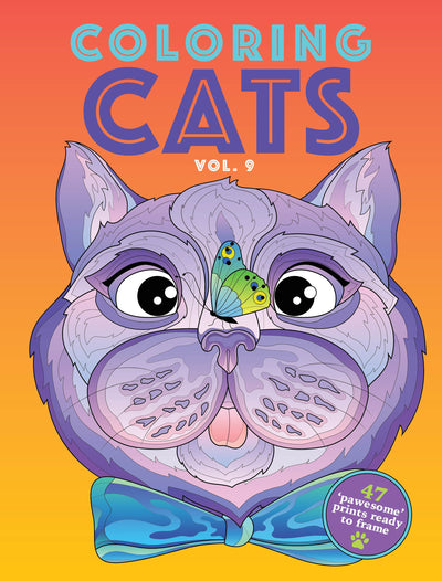 Coloring Cats - Adult Coloring Book: Volume 9, Contains 47 Pawesome Prints Ready to Frame - Magazine Shop US