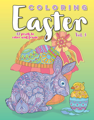 Coloring Easter - Adult Coloring Book Volume 3 Containing 47 Prints to Destress & Relax - Magazine Shop US