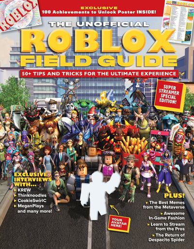 Roblox - The Unofficial Field Guide: Over 50 Tips and Tricks for the Ultimate Experience, Learn To Stream From The Pros, Exclusive Interviews With, Krew, Thinknoodles, CookieSwirlC, MeganPlays & More! - Magazine Shop US