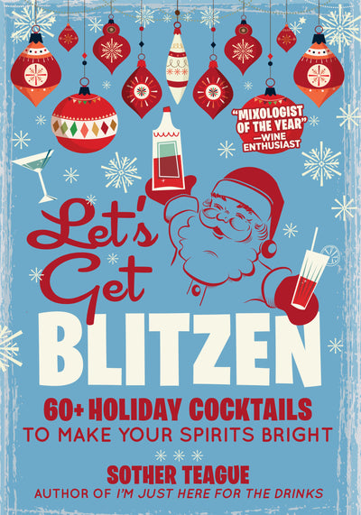 Let’s Get Blitzen: 60+ Holiday Cocktails to Make Your Spirits Bright - Magazine Shop US