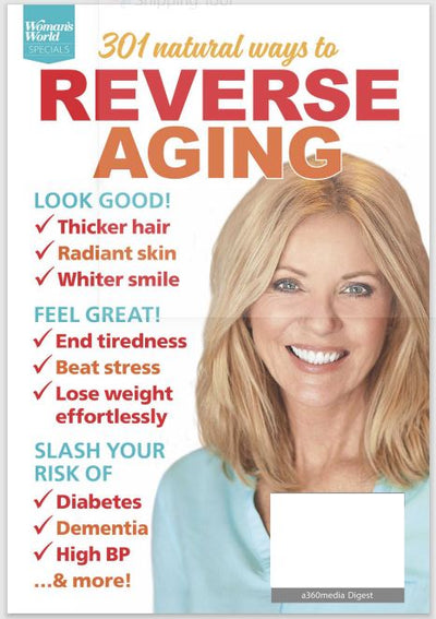 Woman's World Specials - Reverse Aging: 301 Natural Ways, Look Good With Thicker Hair, Radiant Skin, Whiter Smile! Feel Great By Ending Tiredness, Beating Stress and Lose Weight Effortlessly! - Magazine Shop US