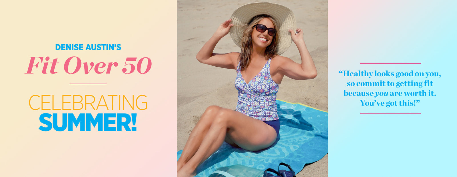 Denise Austin's Fit Over 50 - Summer 2024: Beach Body Issue, Strength, Cardio & Outdoor Workouts, 24 Backyard Nutritious Recipes, Banish Bloat, Natural Makeup, Denise's Beach Bag, Hormones & More!