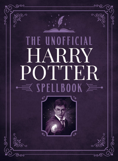 Harry Potter Unofficial Spellbook Digest - Spells, Correct Pronunciations & Wand Movements : Plus A Bonus Section On Spellcasting, Wand Woods & Enchanted Objects - Magazine Shop US