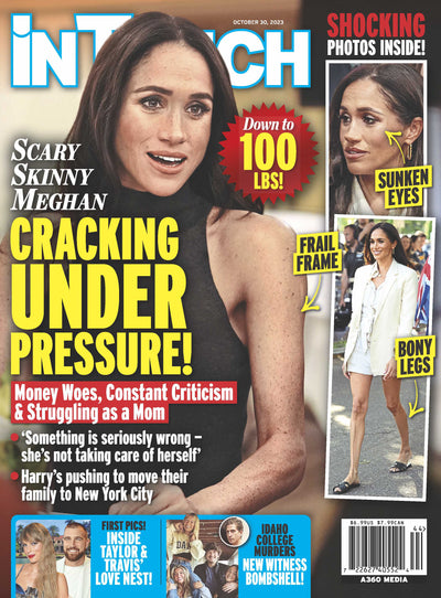 InTouch - 10.30.23 Scary Skinny Meghan Markle Cracking Under Pressure - Magazine Shop US