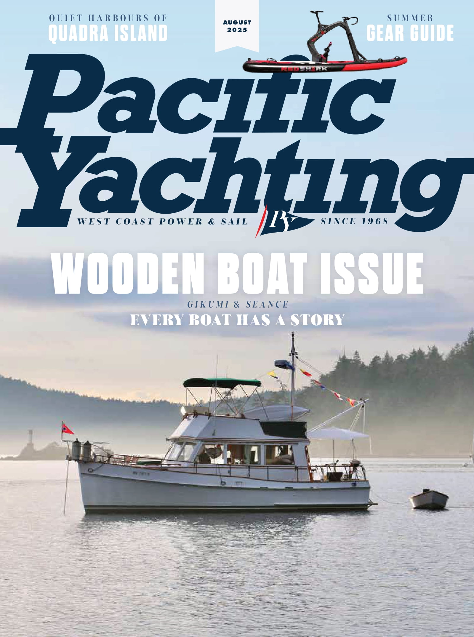 Pacific Yachting - August 2025: Wooden Boat Issue, Every Boat Has A St ...