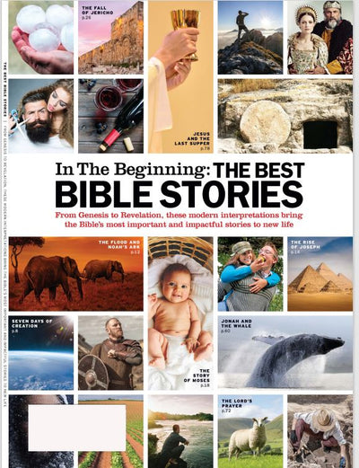 The Best Bible Stories - In the Beginning: Noah's Ark, Jesus, The Last Supper, Seven Days Of Creation, Genesis To Revelation, Modern Interpretations Bring The Bible's Stories To New Life - Magazine Shop US