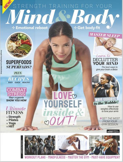 Strength Training For Your Mind and Body - Fundamentals on Keeping Yourself Feeling Great, Inside and Out! Workout Plans, Mindfulness, Master The Gym, Pilates, Yoga, HIIT, PLUS Calorie Counted Recipes - Magazine Shop US