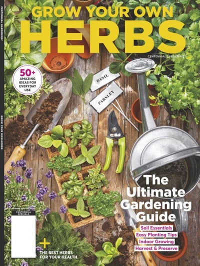 Grow Your Own Herbs - The Ultimate Gardening Guide: Soil Essentials, Easy Planting Tips, Indoor Growing, Harvest & Preserve + 50 Ideas for Everyday Use - Magazine Shop US