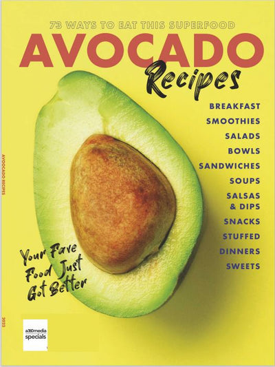 Avocado Recipes - 73 Ways to Eat This Superfood: Healthy Desserts, Delicious Breakfasts, Snacks, Soups, Salads, Dinners & More! - Magazine Shop US