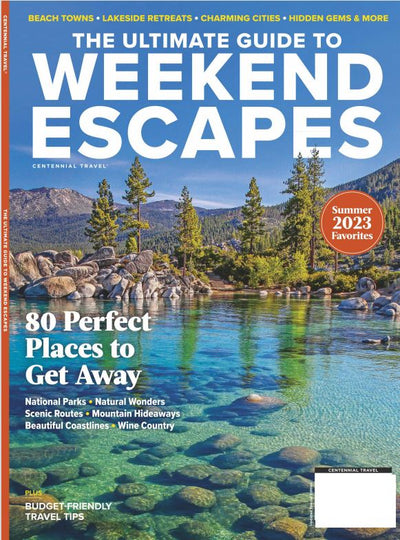 Centennial Travel - Weekend Escapes - 80 Perfect Places to Get Away: Budget-Friendly Travel Tips, National Parks, Natural Wonders, Scenic Routes, Mountain Hideaways - Magazine Shop US
