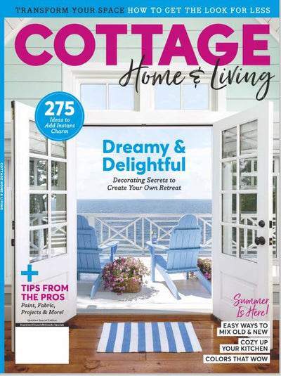 Cottage Home and Living - Dreamy and Delightful: How to Get the Look for Less, 275 Ideas To Add Instant Charm + Tips From The Pros - Magazine Shop US