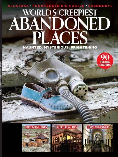 Abandoned Places - Worlds Creepiest Haunted Mysterious Frightening: Alcatraz Frankenstein's Castle Chernobyl - Magazine Shop US