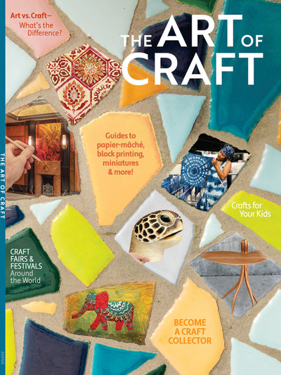 The Art of Craft - Therapeutic & Altruistic Crafts, Crafts for Kids, Craft Fairs & Festivals, Craft Guides and More - Magazine Shop US