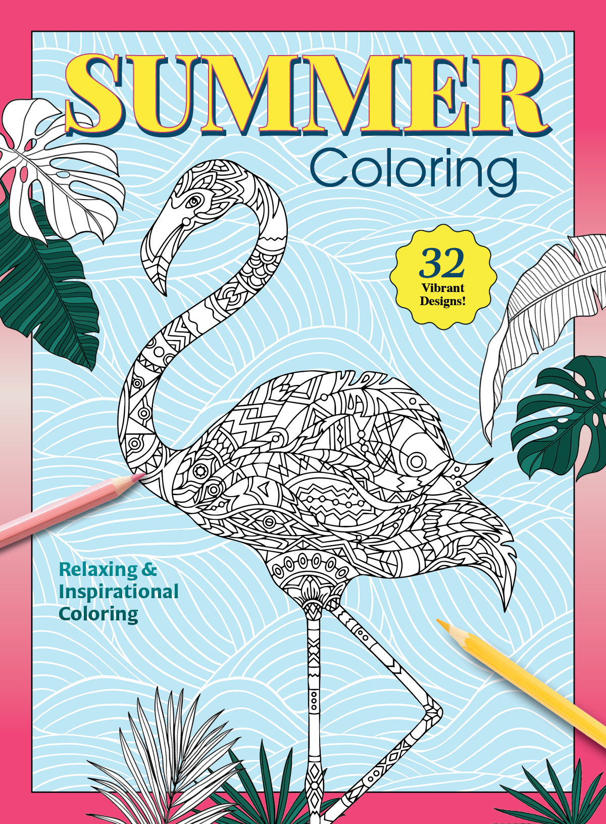 Summer Coloring - 32 Vibrant Designs: Color Your Way To Calm, Relaxing ...