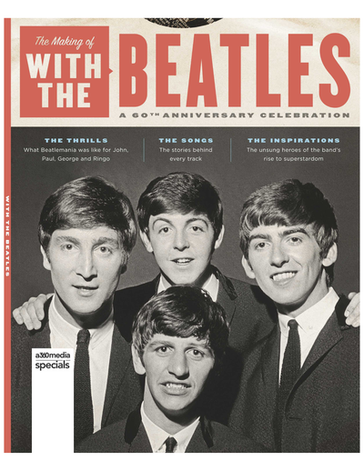 The Making Of WITH THE BEATLES: A 60th Anniversary Celebration, The Thrills, The Songs and The Inspirations to Create, I Want To Hold Your Hand, It Won't Be Long, I Saw Her Standing There, - Magazine Shop US
