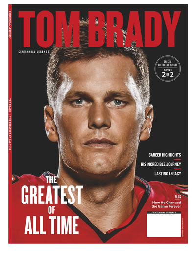 Tom Brady - The Greatest Of All Time - Special Collector's Issue Cover 2: Career Highlights, His Incredible Journey, His Lasting Legacy & How He Changed The Game Forever! - Magazine Shop US