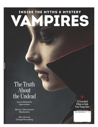 Vampires - Inside the Myths & Mystery: The Truth About the Undead! Secrets Behind the Superstitions, History's Most Famous Bloodsuckers, How Dracula Changed Everything + 25 Essential Films - Magazine Shop US