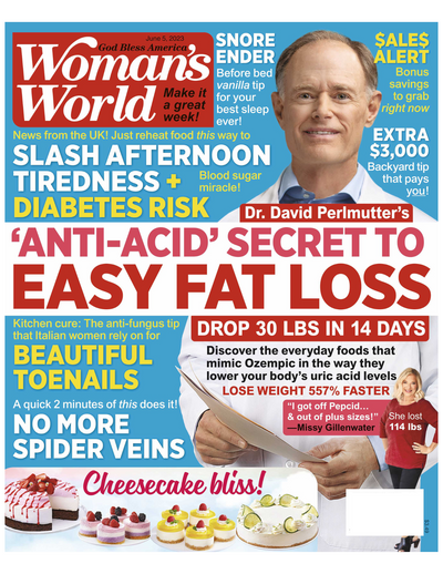 Woman's World - 06.05.23 Anti Acid Secret to Easy Fat Loss - Magazine Shop US