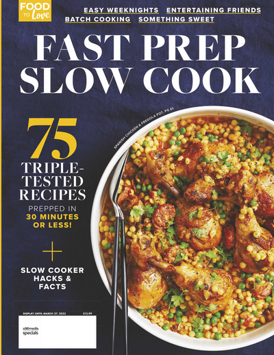 Food to Love - Fast Prep Slow Cook: 75 Triple Tested Recipes Prepped in 30 Minutes or Less! Organized into Easy Weeknights, Entertaining Friends, Batch Cooking, and Something Sweet! - Magazine Shop US