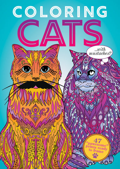 Coloring Cats - Adult Coloring Book: Cats with Mustaches: 47 Pawesome Prints Ready to Frame - Magazine Shop US