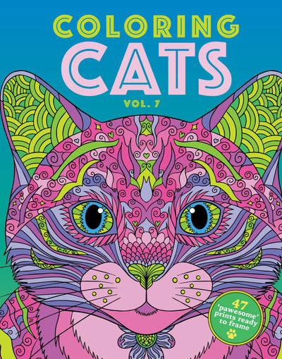 Coloring Cats - Adult Coloring Book: Volume 7, Contains 47 Pawesome Prints Ready to Frame V7 - Magazine Shop US
