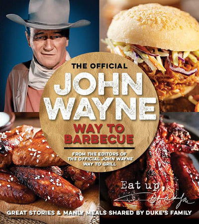 Official John Wayne Way to Barbecue