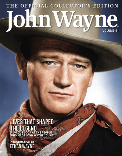 John Wayne - Volume 41 Official Collector's Edition: Lives That Shaped the Legend - Magazine Shop US