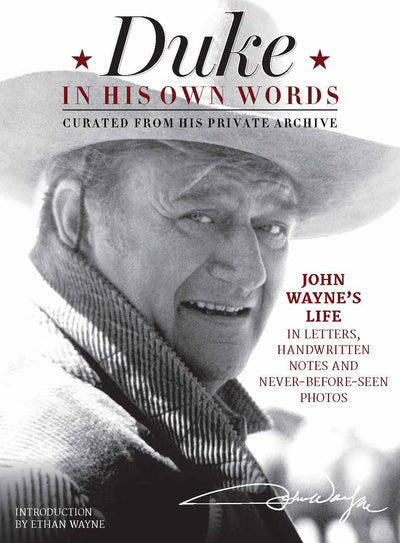 John Wayne: Duke In His Own Words